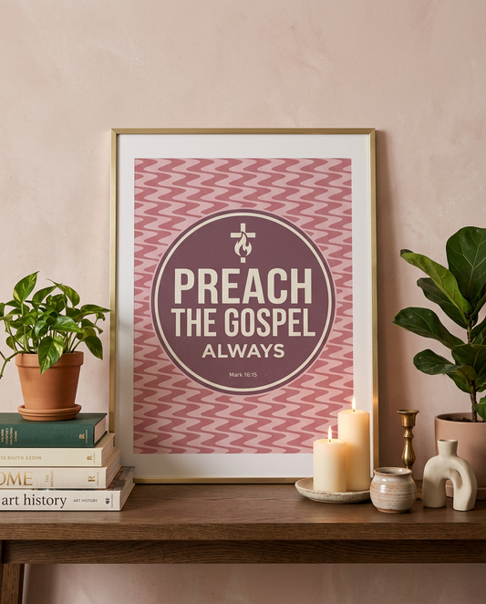 Preach the Gospel Always Poster
