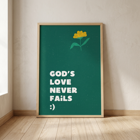 God’s Love Never Fails Poster | Christian Wall Art