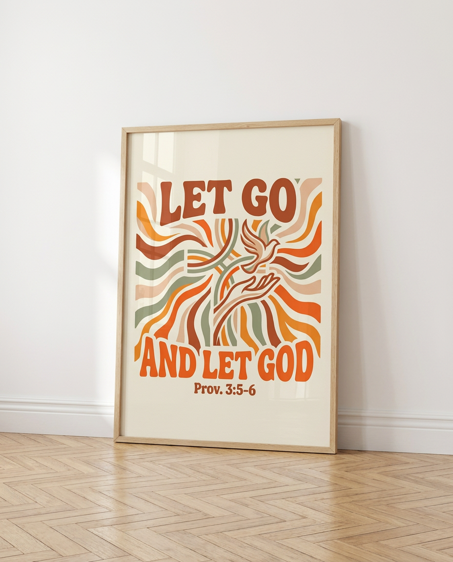 Framed poster with 'Let Go and Let God' text on a white wall.