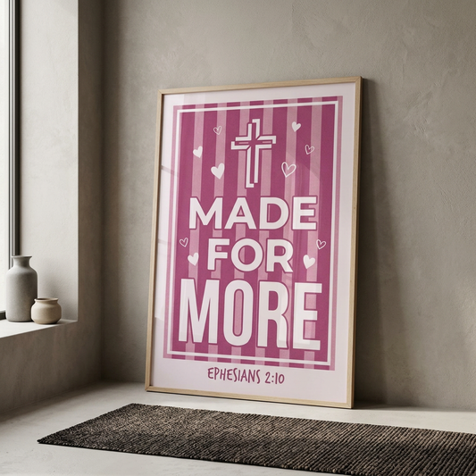 Made For More Poster | Christian Wall Art